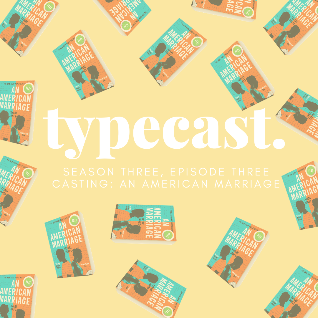 Casting: An American Marriage - Typecast Season 3, Episode 3